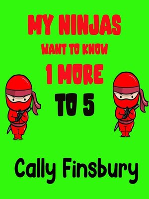 cover image of My Ninjas Want to Know 1 More to 5